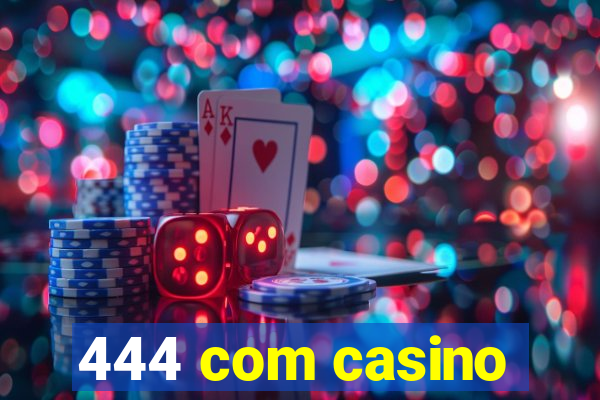 444 com casino